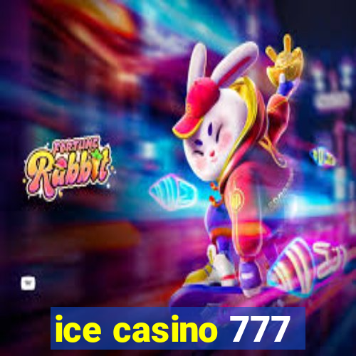 ice casino 777